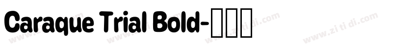 Caraque Trial Bold字体转换